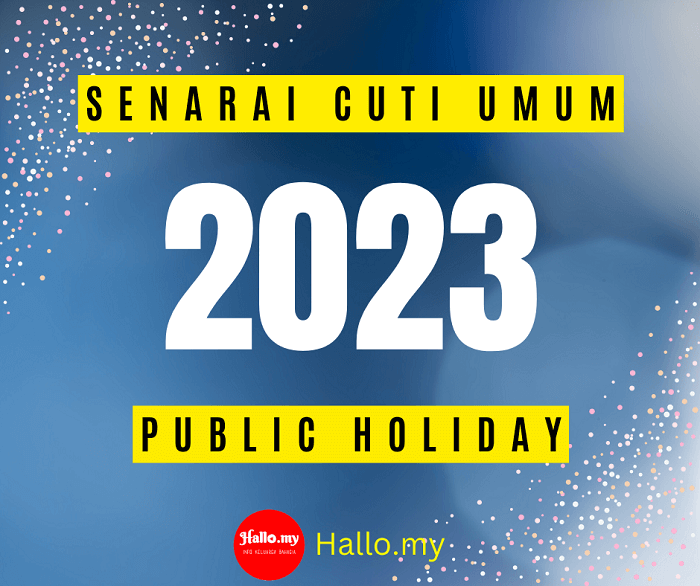 Kalendar Cuti Umum 2023 Malaysia