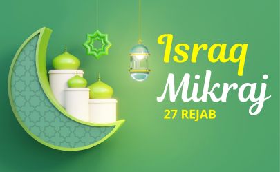 Israk dan Mikraj – 27 Rejab Tahun Hijrah